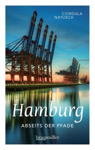 Cordula Natusch: Hamburg abseits der Pfade (Jumboband), Braumüller Verlag 2018. 344 Seiten, Broschur, 20,00 Euro, ISBN 978-3-99100-260-4.