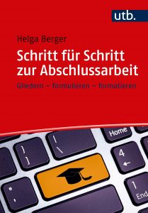 „Schritt für Schritt zur Abschlussarbeit. Gliedern – formulieren – formatieren“, Cover © Verlag Ferdinand Schöningh, Paderborn