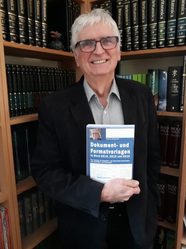 Walter Greulich: Dokument- und Formatvorlagen in Word 2016, 2013 und 2010: Ein Leitfaden für Textprofis – mit zahlreichen Ratschlägen zum „Bändigen“ des Programms.